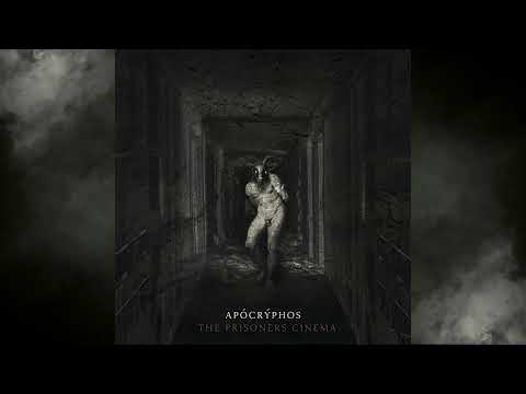 Apocryphos — The Prisoner's Cinema (2015, Cyclic Law)