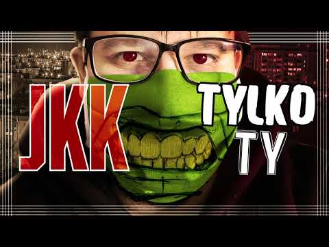 JKK - Tylko Ty!