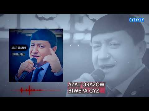 Azat Orazow - Biwepa Gyz | Taze Aydym 2022