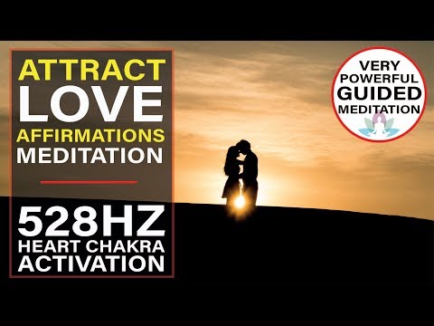 528Hz Heart Chakra Activation with Powerful Affirmations to Attract Love [This Really Works!!]