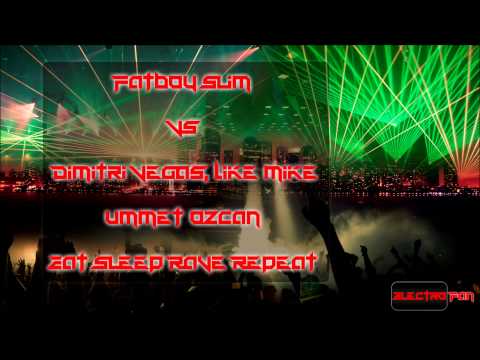 Fatboy Slim VS Dimitri Vegas, Like Mike, Ummet Ozcan - Eat Sleep Rave Repeat