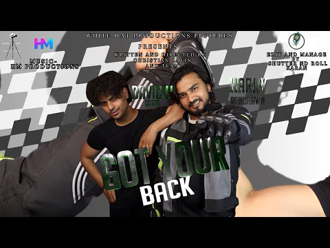 Got Your Back | Official Movie |Christian Lavin | Dixit Rajbhar | Harrsh Mathur | WhiteHatPPictures