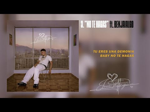 Lovvtinx, Benjaialgo - NO TE HAGAS (lyrics)