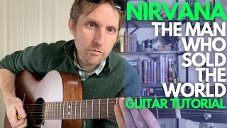 The Man Who Sold the World - Nirvana / David Bowie Guitar Tutorial - Guitar Lessons with Stuart!