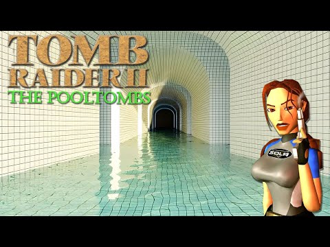 Tomb Raider 2 Custom Level - The Pooltombs Walkthrough