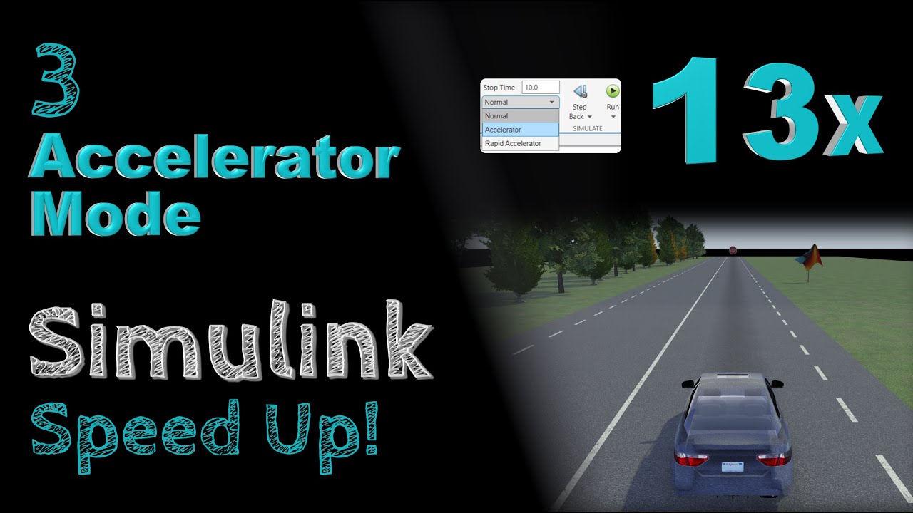 3 Accelerator Mode | Speeding Up Simulink Tutorial