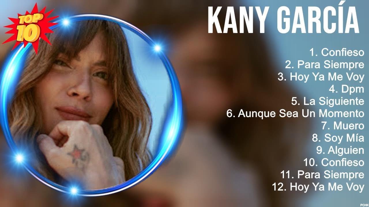 Greatest Hits Kany García álbum completo 2023 ~ Mejores artistas para escuchar 2023