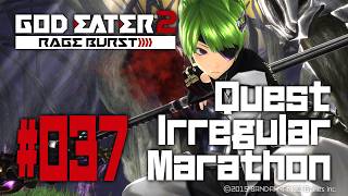 【PS4】 GE2RB ゴッドイーター2 レイジバースト Quest Irregular Marathon #037