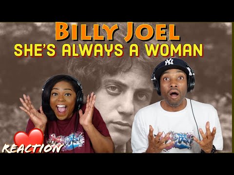 First Time Hearing Billy Joel - “She's Always a Woman” Reaction | Asia and BJ