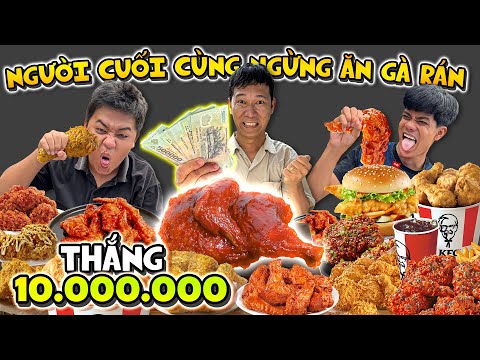 🍗 Người Cuối Cùng Ngừng Ăn Gà Rán Sẽ Thắng 10 Triệu