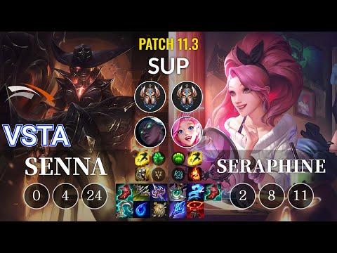 HLE Vsta Senna vs Seraphine Sup - KR Patch 11.3