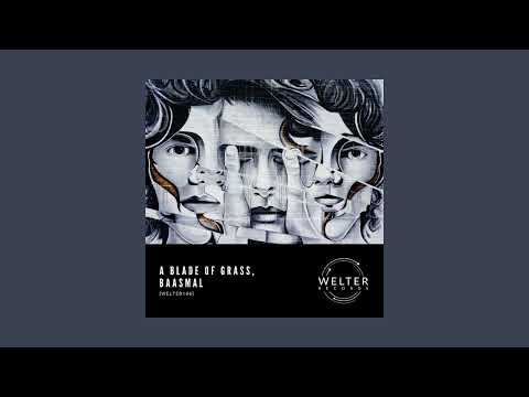 A Blade Of Grass, Baasmal - Rainy Day [WELTER166]