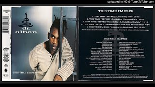 Dr. Alban – This Time I&#39;m Free (Stonebridge &amp; Nick Nice Big Mix – 1995)