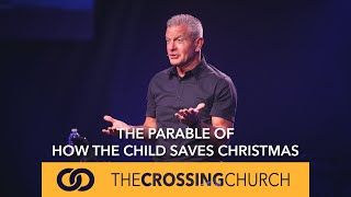 The Parable of How the Child Saves Christmas