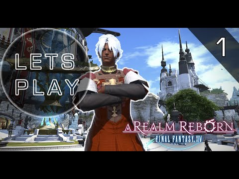 Final Fantasy XIV Lets Play Episode 1! A Grand New Adventure!