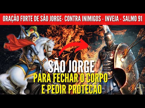 Prayer of SAINT GEORGE to CLOSE THE BODY and ask for PROTECTION with Psalm 91 - Against enemies a...