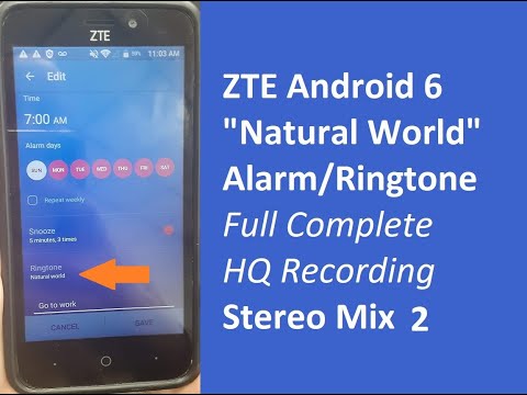 ZTE "Natural World" Stereo Mix 2 - Alarm Ringtone Android 6 Full HQ Recording - Complete Music Track