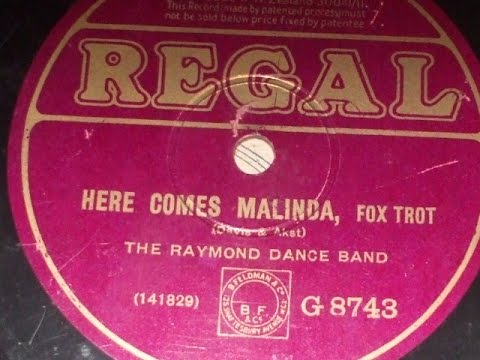 "Here Comes Malinda" played by The Raymond Dance Band Regal G 8743