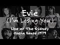 Stevie Wright - Evie (I'm Losing You) - Live at the Sydney Opera House 1979 (Official Audio)