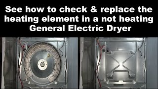 General Electric Dryer Not Getting Hot - The Heating Elements