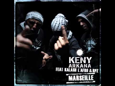Keny Arkana feat Kalash L'Afro & RPZ - Marseille