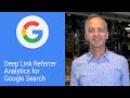 Deep Link Referrer Analytics for Google Search Deep Link Referrer Analytics for Google Search