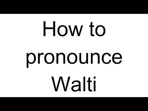 How to Pronounce Walti (German)