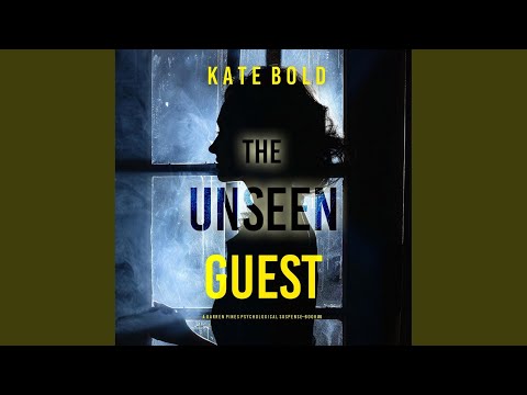 Chapter 119 - The Unseen Guest (A Barren Pines Psychological Suspense--Book 6)