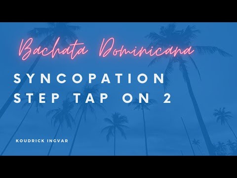 Dominican Bachata Footwork - Syncopation on 2