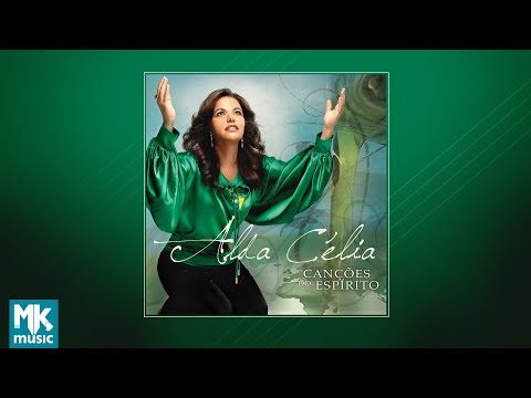 Canções do Espírito (CD COMPLETO) - Alda Célia