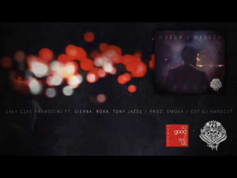 03 Bogu - Cały czas prawdziwi [ft. Gierba, Roka, Tony Jazzu; produkcja: Smoła]