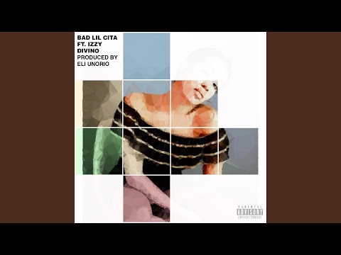 Bad Lil Cita (feat. Izzy Divino)