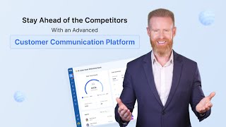 Watch Your Business Thrive With an Advanced Customer Communication Platform