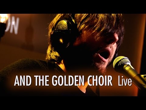 And The Golden Choir LIVE Session