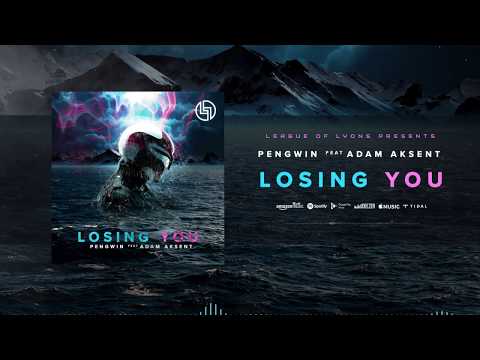 Pengwin - Losing You (feat. Adam Aksent) [Official Audio]