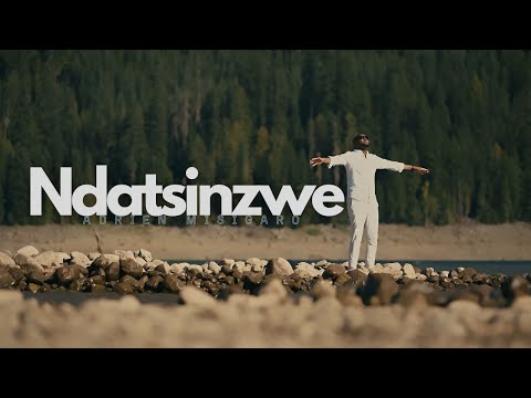 NDATSINZWE - Adrien Misigaro (Official Video)