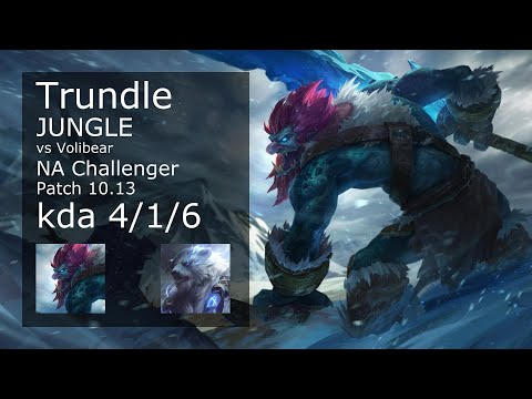 Trundle Jungle vs Volibear - NA Challenger 4/1/6 Patch 10.13 Gameplay