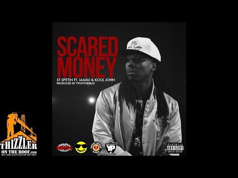 ST Spittin ft. iamsu! & Kool John - Scared Money (prod. YPOnTheBeat) [Thizzler.com Exclusive]