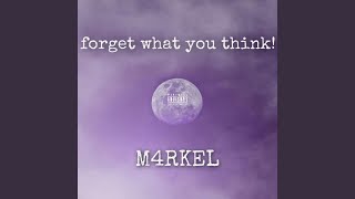 forget what you think! Music Video