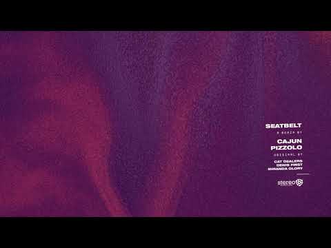 Cat Dealers, Denis First, Miranda Glory - Seatbelt (CAJUN & Pizzolo Remix)