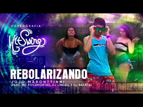 Rebolarizando -Jojo Maronttinni (part. MC Pocahontas, DJ Lindão e DJ Batata)| HitSwing (Coreografia)