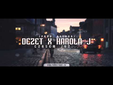 Dezet x KarolaJ - Czasem Już... [prod.Gregor]