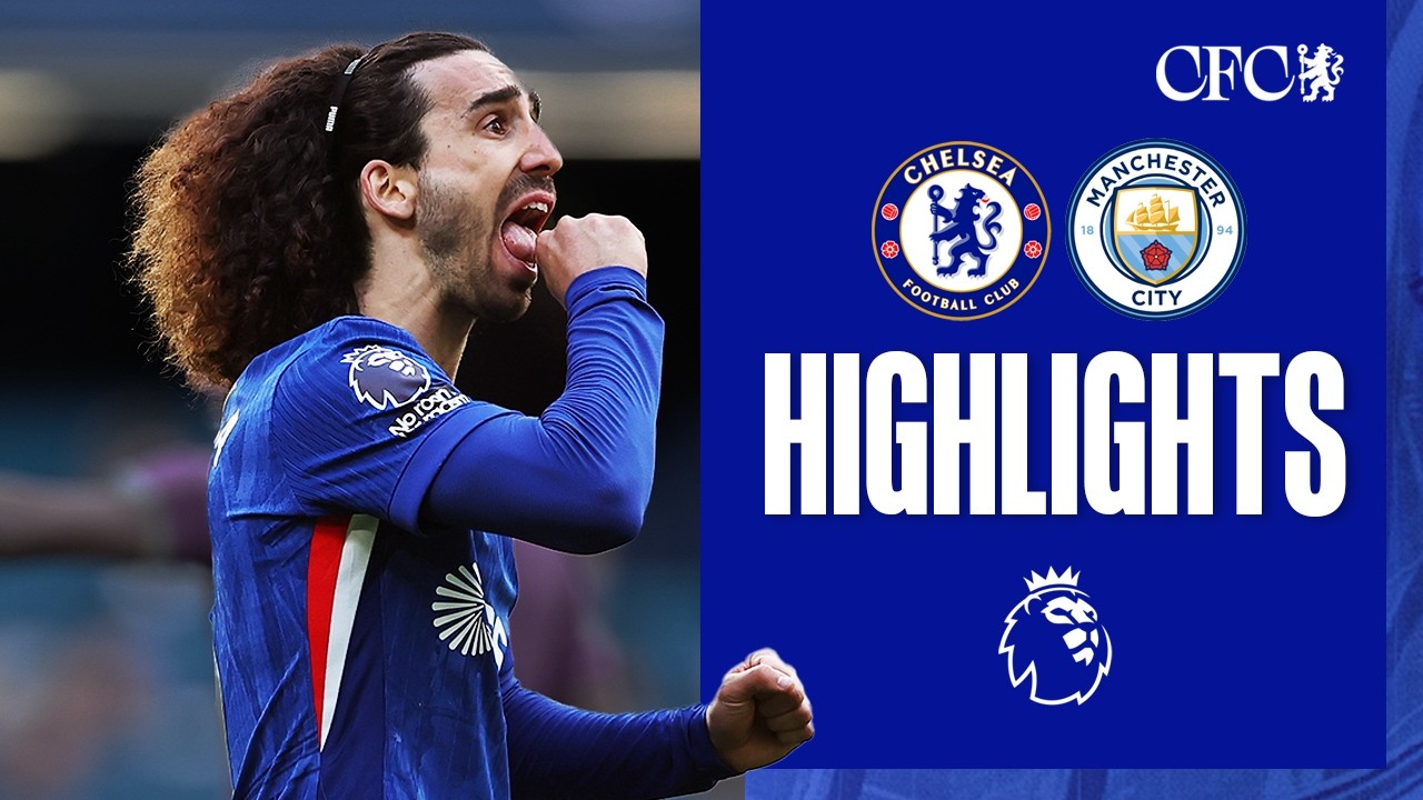 Chelsea vs Manchester City Highlights