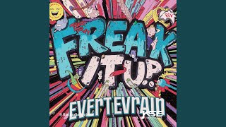 Download lagu Freak It Up mp3 Download lagu Freak It Up mp3