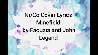 Minefields by Ni/Co (Cover) - Lyrics