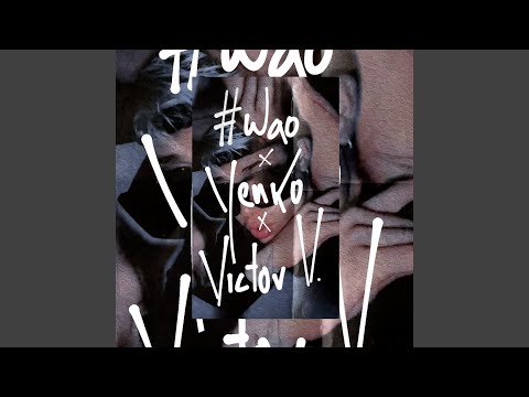 Wao (Victor Vergara Remix)