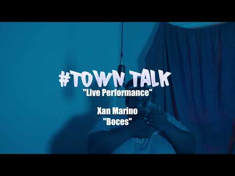 Xan Marino - "Boces" TownTalk Live Performance