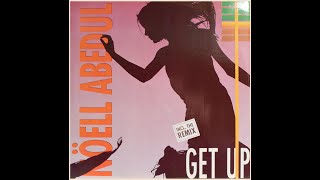 Nöell Abedul – Get Up (Before The Night Is Over, Remix)  1989.