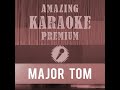 Major Tom (Premium Karaoke Version) (Originally Performed By Peter Schilling)