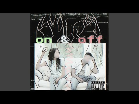 On & Off (feat. Backwood Belaire)